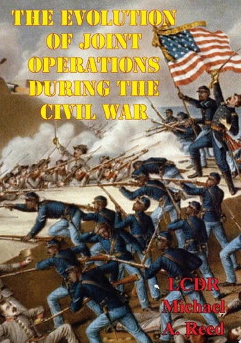 The Evolution Of Joint Operations During The Civil War