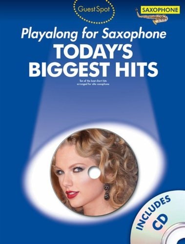 Guest Spot Today's Biggest Hits Alto Saxophone