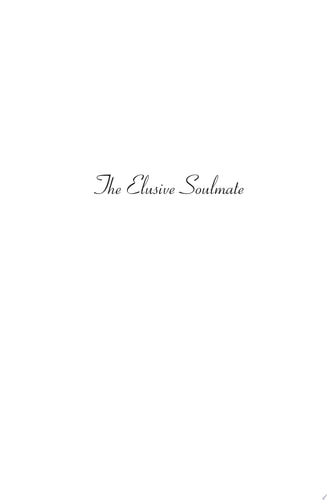 The Elusive Soulmate
