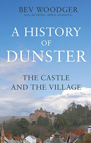 A History of Dunster The Castle and Village