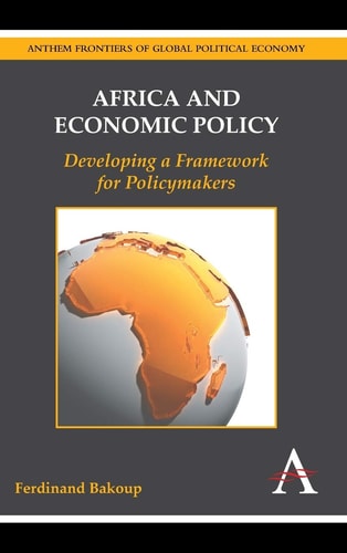 Africa and Economic Policy Developing a Framework for Policymakers