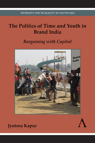 The Politics of Time and Youth in Brand India Bargaining with Capital