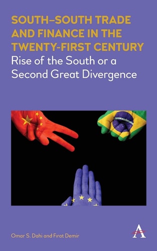 South-South Trade and Finance in the Twenty-first Century Rise of the South Or a Second Great Divergence