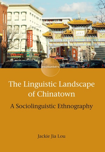 The Linguistic Landscape of Chinatown A Sociolinguistic Ethnography