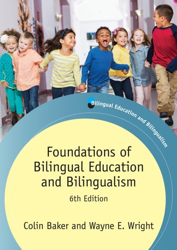 Foundations of Bilingual Education and Bilingualism 6th Edition