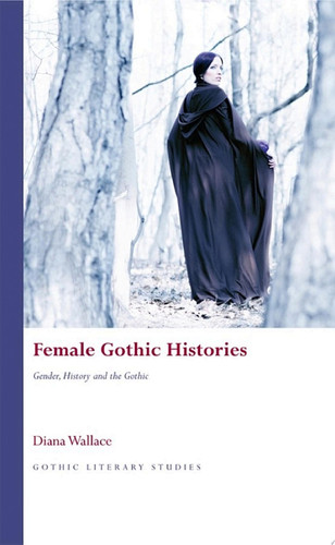 Female Gothic Histories