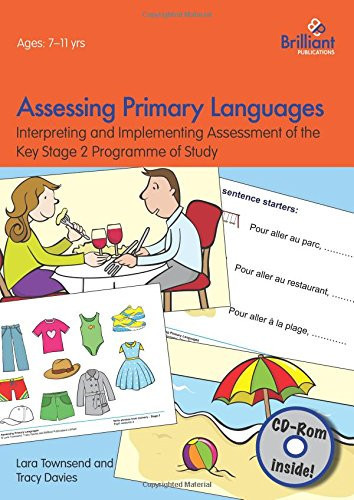 Assessing Primary Languages Interpreting and Implementing Assessment of the Key Stage 2 Programme of Study