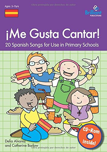 ¡Me Gusta Cantar! 20 Spanish Songs for Use in Primary Schools