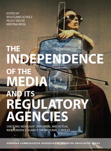 The Independence of the Media and its Regulatory Agencies: Shedding New Light on Formal and Actual Independence against the National Context (ISSN)