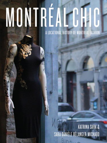 Montréal Chic: A Locational History of Montréal Fashion (ISSN)