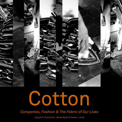 Cotton Companies, Fashion & the Fabric of Our Lives