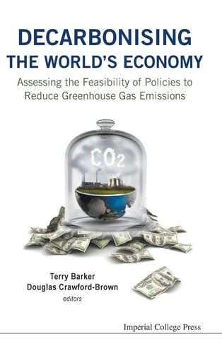 Decarbonising the World's Economy Assessing the Feasibility of Policies to Reduce Greenhouse Gas Emissions