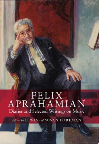Felix Aprahamian Diaries and Selected Writings on Music