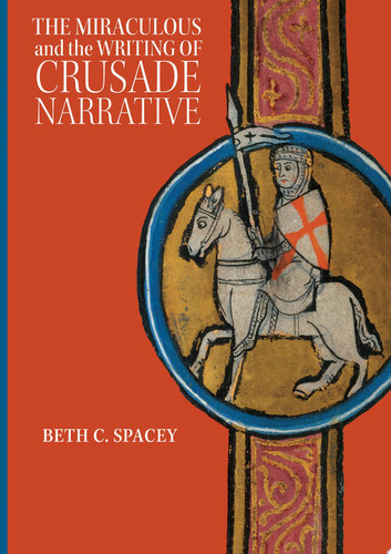 The Miraculous and the Writing of Crusade Narrative