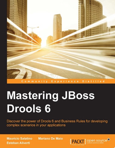 Mastering JBoss Drools 6