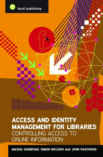 Access and Identity Management for Libraries Controlling access to online information