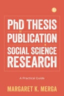 PhD Thesis by Publication in Social Science Research A Practical Guide