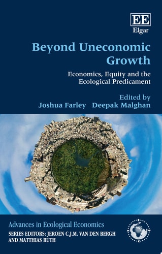 Beyond Uneconomic Growth Economics, Equity and the Ecological Predicament