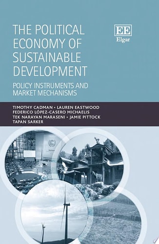 The Political Economy of Sustainable Development Policy Instruments and Market Mechanisms