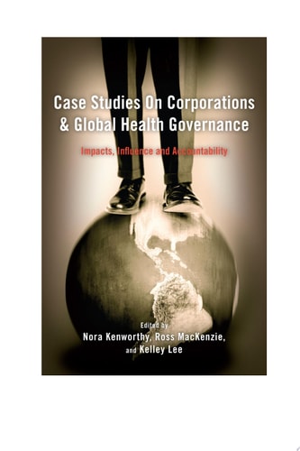 Case Studies on Corporations and Global Health Governance