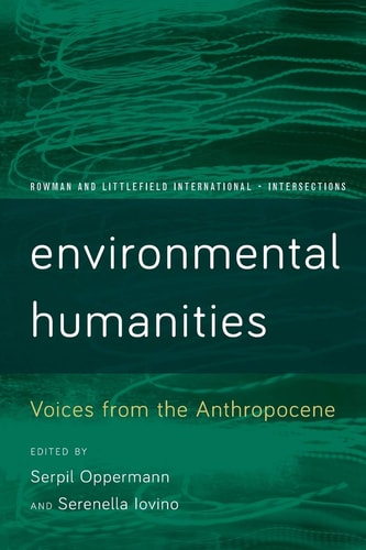 Environmental Humanities Voices from the Anthropocene