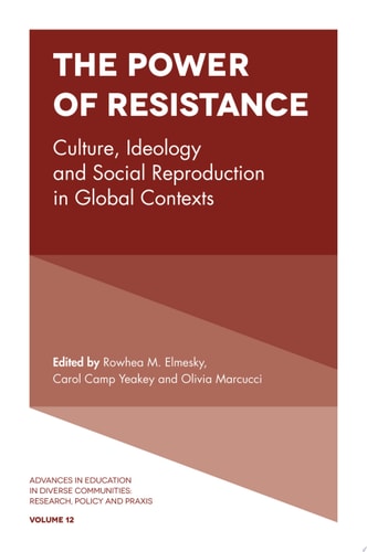 The Power of Resistance Culture, Ideology and Social Reproduction in Global Contexts