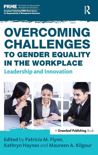 Overcoming Challenges to Gender Equality in the Workplace Leadership and Innovation