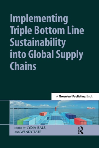 Implementing Triple Bottom Line Sustainability Into Global Supply Chains