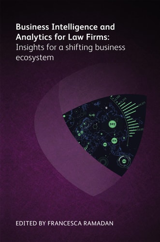 Business Intelligence and Analytics for Law Firms Insights for a Shifting Business Ecosystem