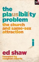 The Plausibility Problem The Church And Same-Sex Attraction
