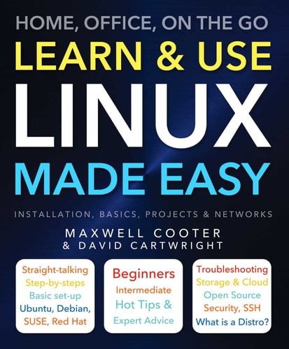 Learn & Use Linux Made Easy Home, Office, On the Go