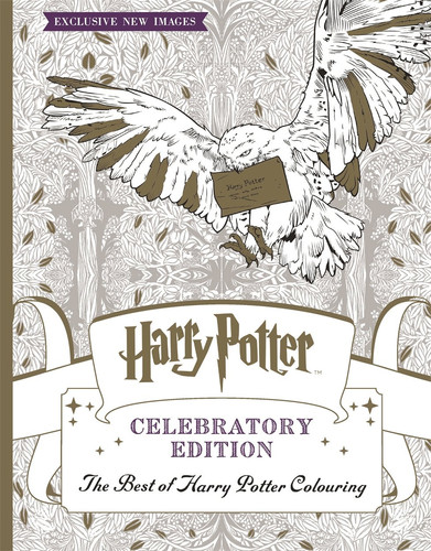 Harry Potter Colouring Book Celebratory Edition The Best of Harry Potter Colouring - an Official Colouring Book