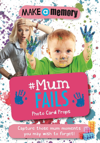 MAKE A MEMORY #MUM FAILS PHOTO CARD PROPS Capture Those Mum Moments You May Wish to Forget!.