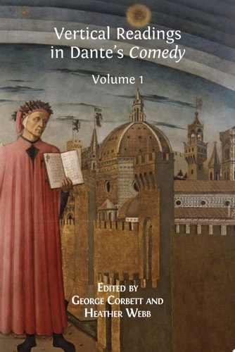 Vertical Readings in Dante's Comedy Volume 1