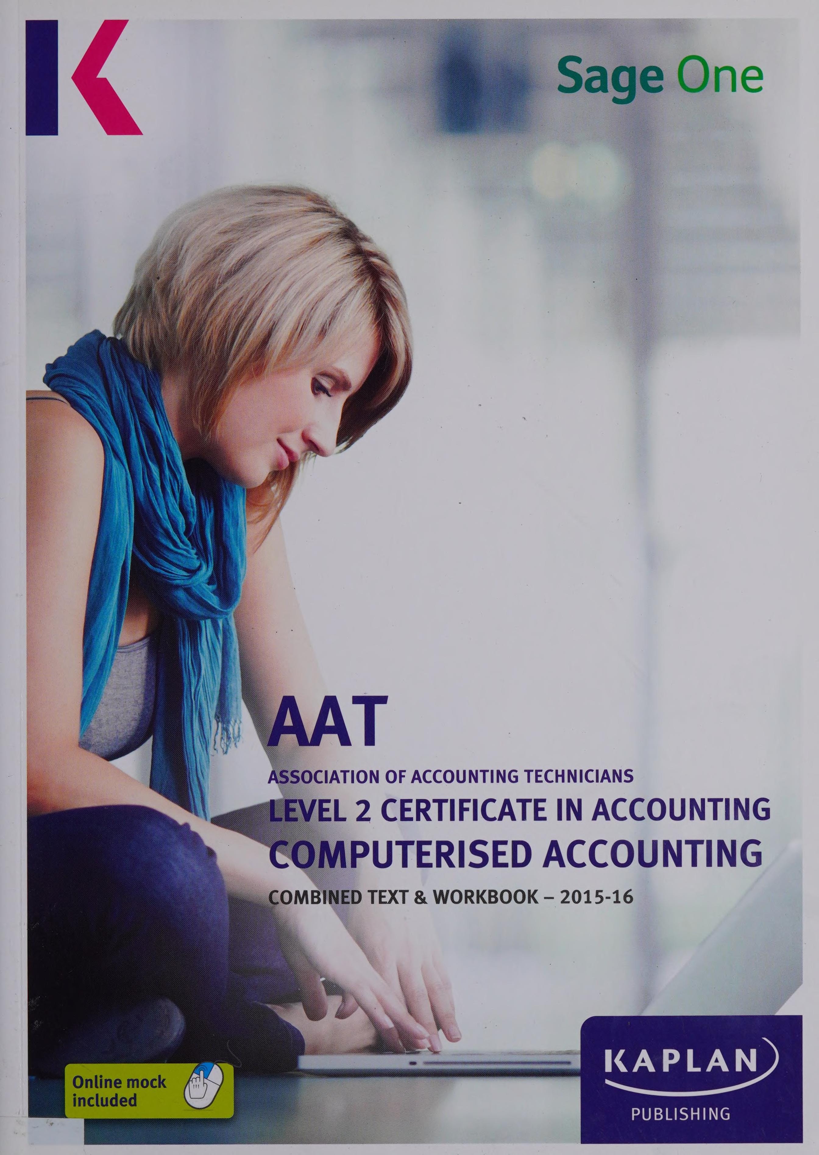 AAT Association of Accounting Technicians Computerised accounting. Combined text & workbook - 2015-16. Level 2 Certificate in Accounting