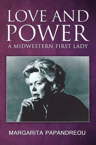 Love and Power A Midwestern First Lady