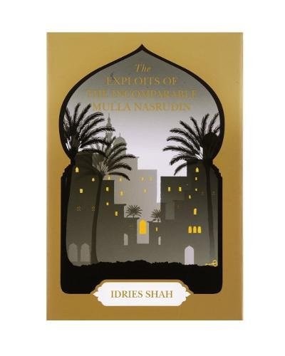 Edition published by ISF Publishing, The Idries Shah Foundation