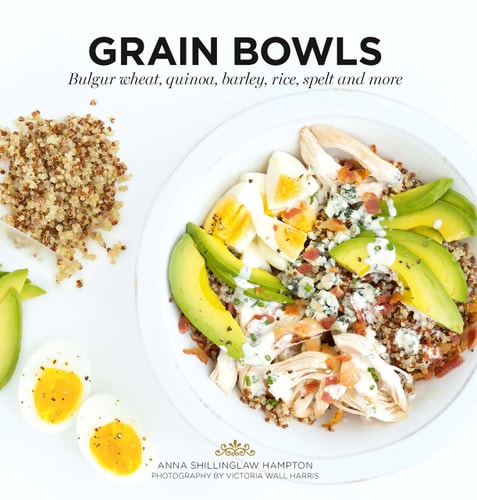 Grain Bowls Bulgur Wheat, Quinoa, Barley, Rice, Spelt and More