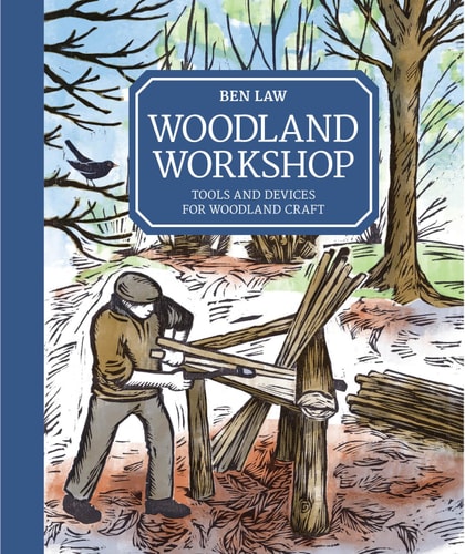 Woodland Workshop Tools and Devices for Woodland Craft