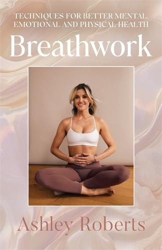 Breathwork Techniques for Better Mental, Emotional and Physical Health