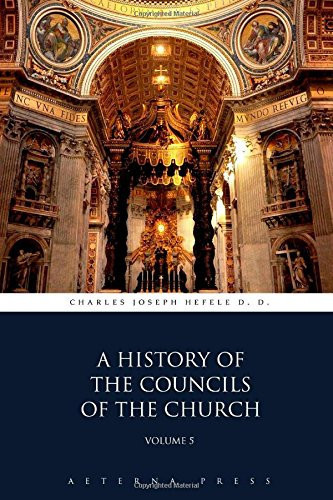 A History of the Councils of the Church: Volume 5 (5 Volumes)
