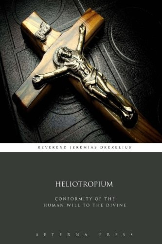 Heliotropium: Conformity of the Human Will to the Divine