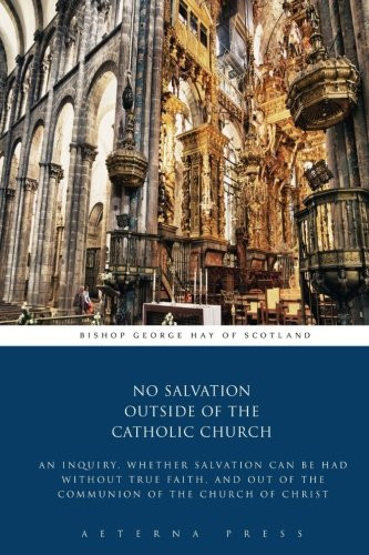 No Salvation Outside of the Catholic Church