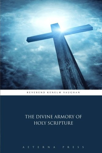 The Divine Armory of Holy Scripture