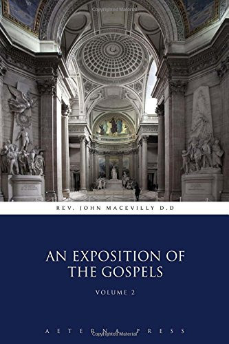 An Exposition of the Gospels: Volume 2