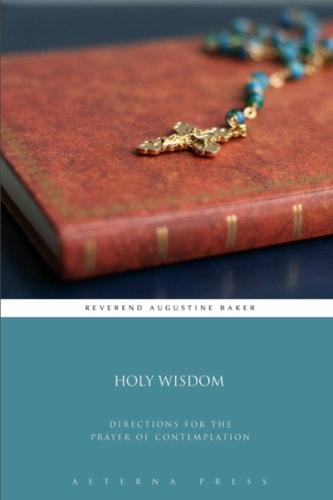 Holy Wisdom: Directions for the Prayer of Contemplation