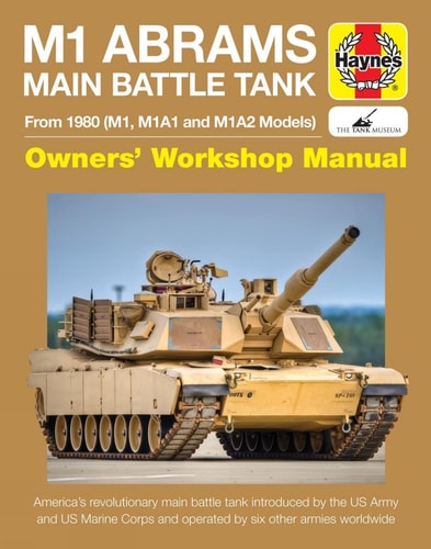 M1 Abrams Main Battle Tank Manual From 1980 (M1, M1A1 and M1A2 Models)