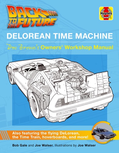 Back to the Future DeLorean Time Machine Doc Brown's Owner's Workshop Manual