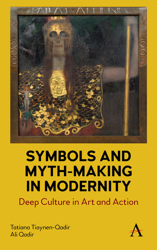 Symbols and Myth-Making in Modernity Deep Culture in Art and Action