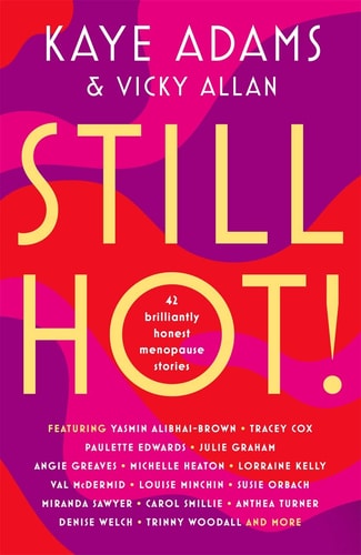 Still Hot It Just Comes in Hot Flushes